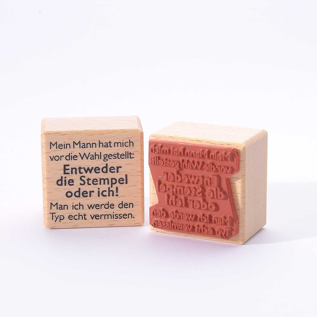 Motivstempel Titel: Mein Mann hat mich vor die Wahl gestellt ... Motivstempel Titel: Mein Mann hat mich vor die Wahl gestellt ...