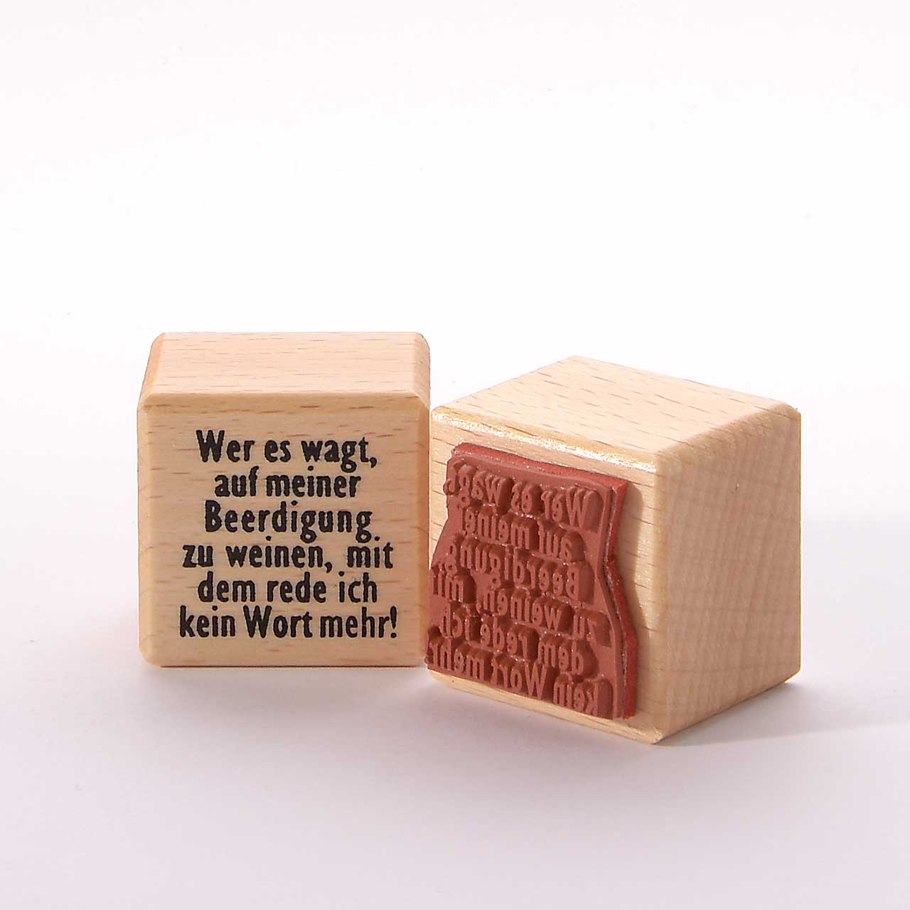 Motivstempel Titel: Wer es wagt auf meiner Beerdigung zu weinen, mit dem spreche ich Wort mehr! Motivstempel Titel: Wer es wagt auf meiner Beerdigung zu weinen, mit dem spreche ich Wort mehr!