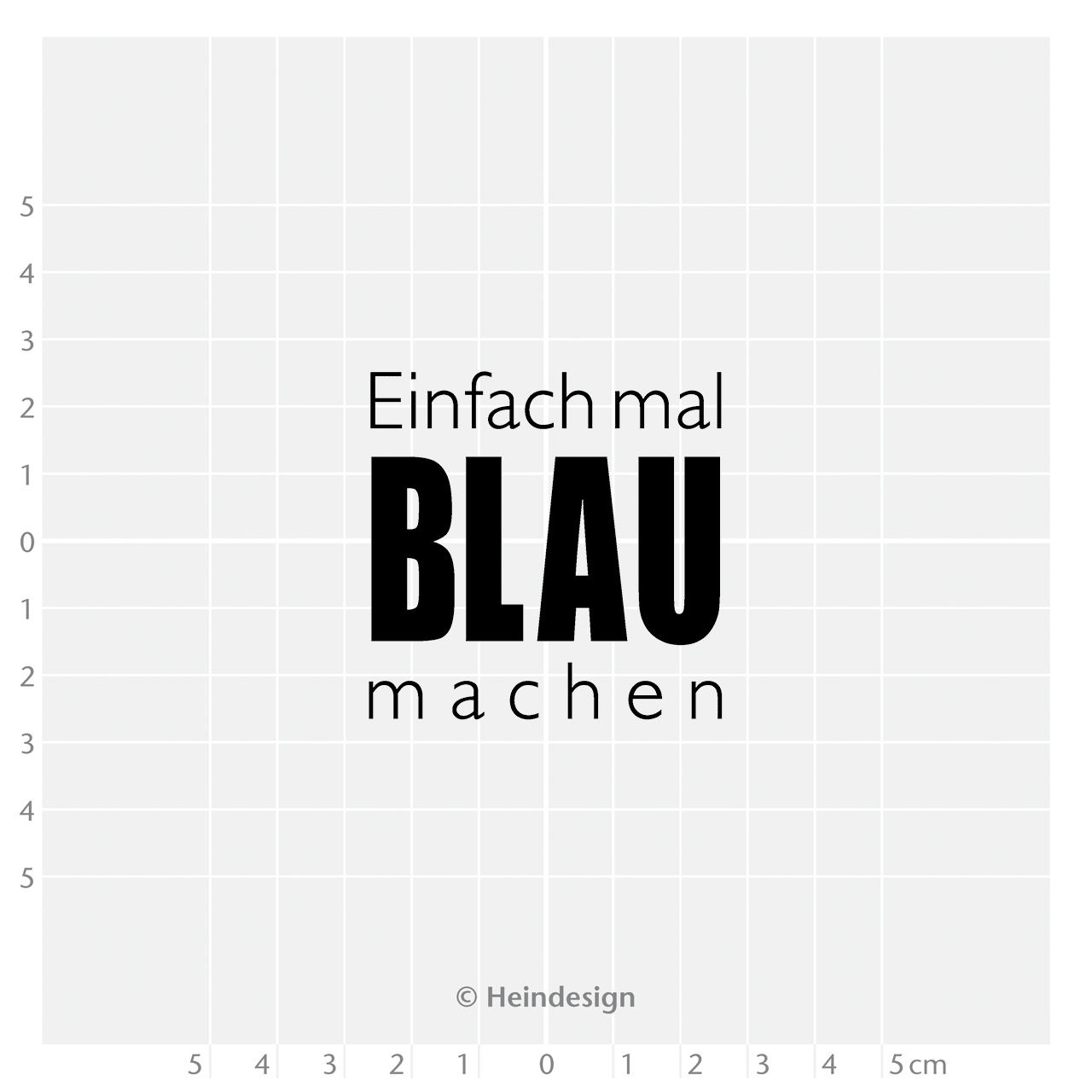 Motivstempel Titel: Einfach mal Blau machen