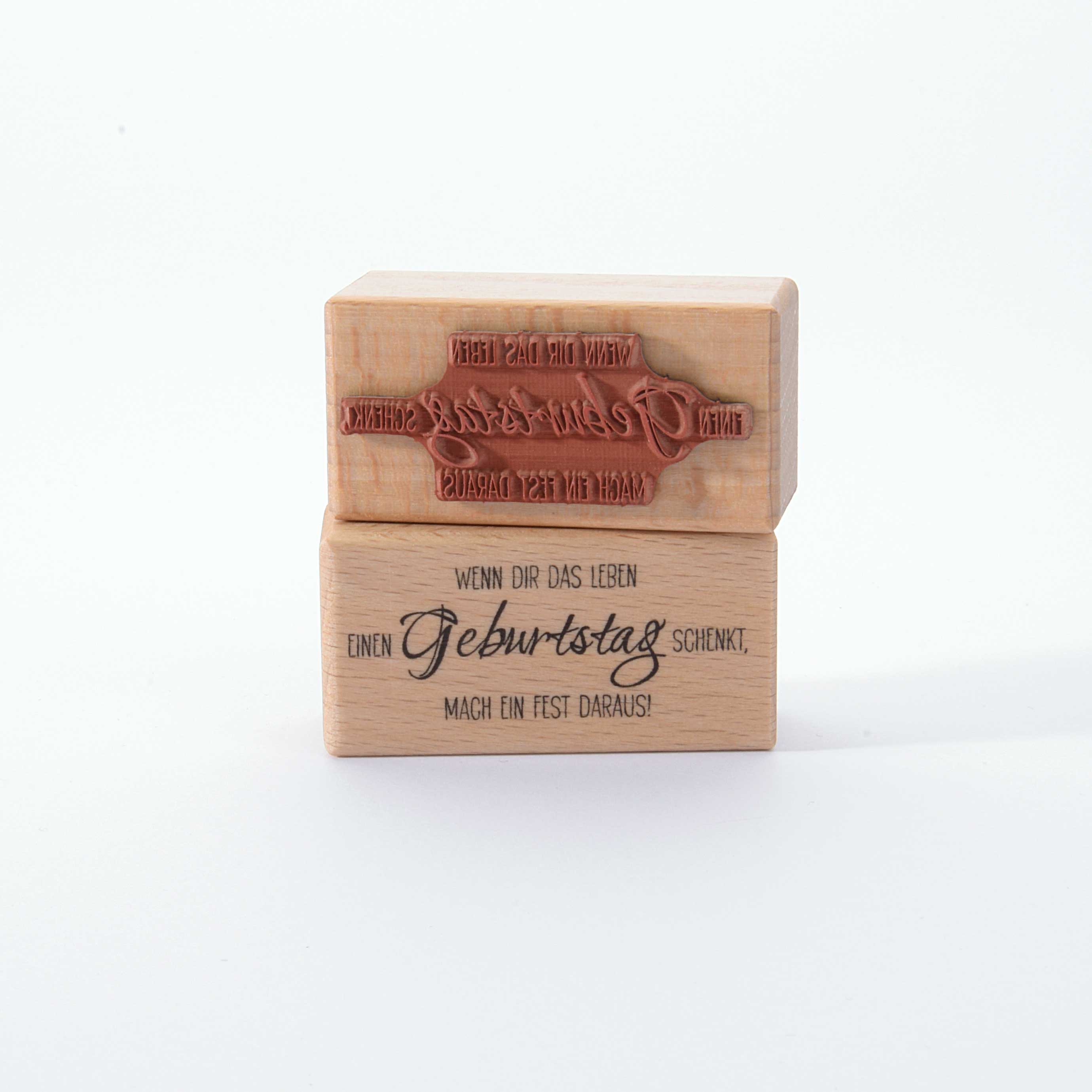 Motivstempel Titel: Wenn Dir das Leben einen Geburtstag schenkt, mach ein Fest daraus